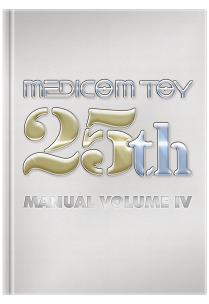 MEDICOM TOY - MEDICOM TOY 25th MANUAL VOLUME IV
