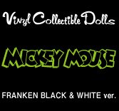 MEDICOM TOY - MICKEY MOUSE（FRANKEN BLACK & WHITE version）